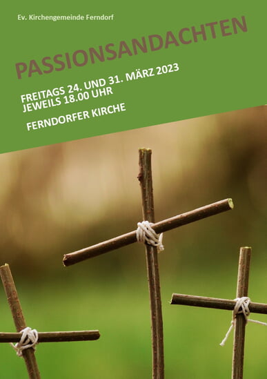 Passionsandachten 24. und 31.03.23